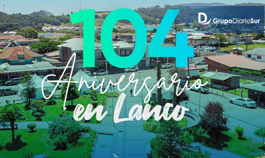 Invitan a actividades programadas para el aniversario 104 de la comuna de Lanco